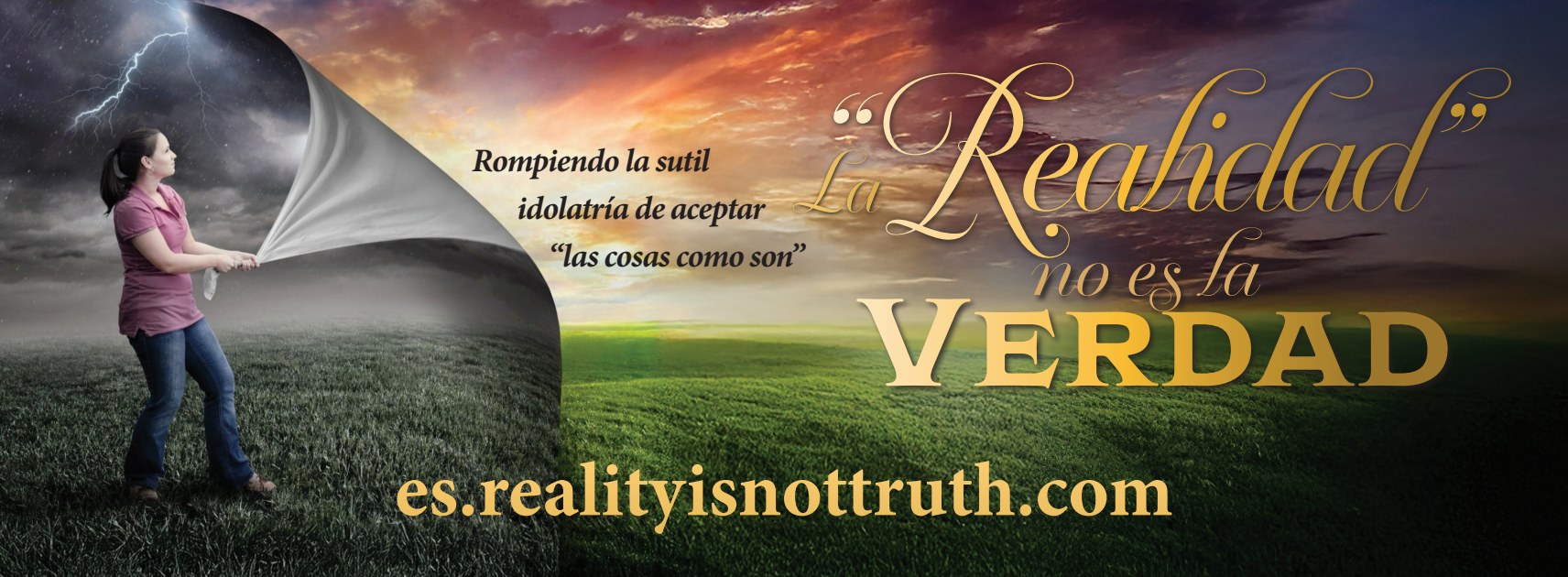 La Realidad No Es la Verdad